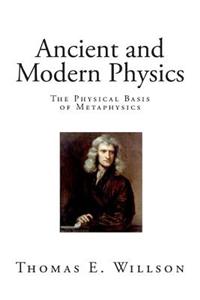 Ancient and Modern Physics