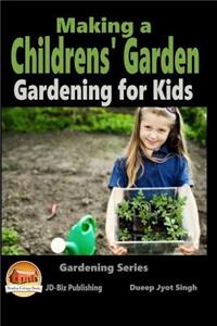 Making a Childrens' Garden - Gardening for Kids