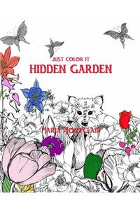 Just Color It: Hidden Garden: An Adult Coloring Book with Hidden Objects