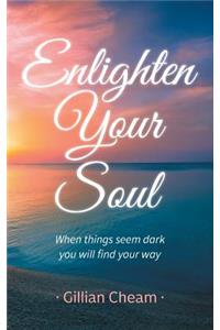 Enlighten Your Soul