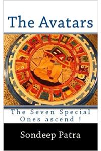 The Avatars: The Seven Special Ones Ascend !: Volume 3 (The Tenth Avatar)