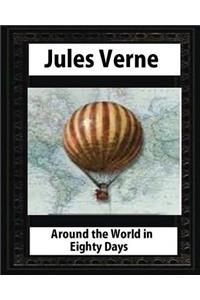 Around the World in Eighty Days (1873), by Jules Verne (Author)