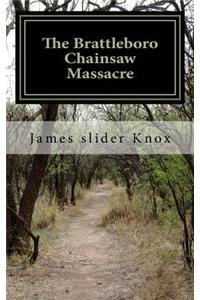 Brattleboro Chainsaw Massacre