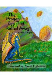 The Dragon Egg That Rolled Away