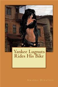 Yankee Lugnuts Rides His Bike