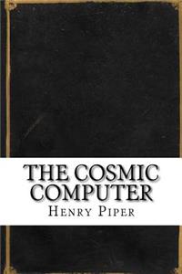 The Cosmic Computer
