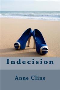 Indecision