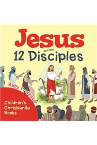 Jesus and the 12 Disciples Children's Christianity Books