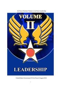 Air Force Doctrine Volume 2, Air Force Leadership 8 August 2015