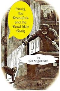 Emily, the Dreadfuls and the Dead Skin Gang