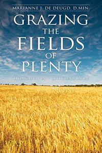 Grazing the Fields of Plenty