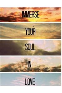Immerse Your SOUL In Love