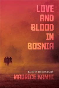 Love and Blood in Bosnia