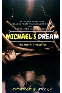 Michael's Dream: The Man in the Mirror