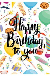 Happy Birthday To You