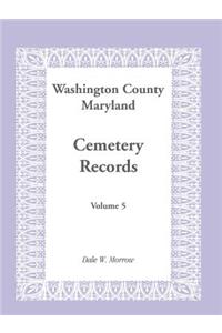 Washington County, Maryland Cemetery Records, Volume 5