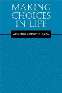 Making Choices in Life