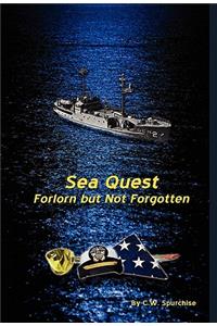 Sea Quest - Forlorn But Not Forgotten