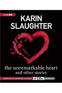 The Unremarkable Heart, and Other Stories