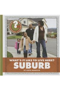 What's It Like to Live Here? Suburb