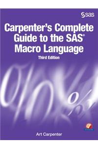 Carpenter's Complete Guide to the SAS Macro Language, Third Edition