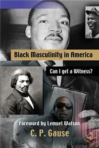 Black Masculinity in America