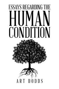 Essays Regarding the Human Condition