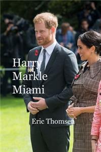 Harry Markle Miami