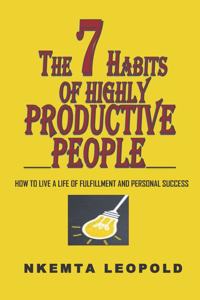 The 7 Habits of Highly Productive People