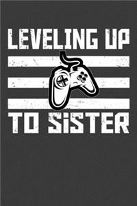 Leveling Up To Sister