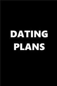 2020 Daily Planner Funny Theme Dating Plans Black White 388 Pages