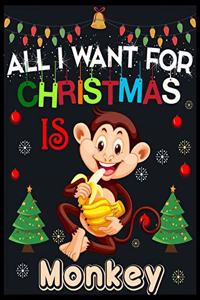 All I Want For Christmas is Monkey