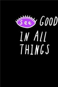 See good in all thing
