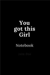 You got this Girl notebook