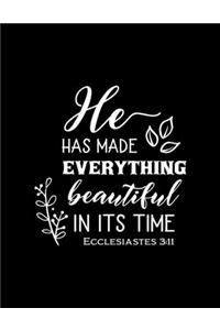He has made Everything Beautiful in its time