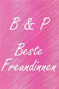 B & P. Beste Freundinnen