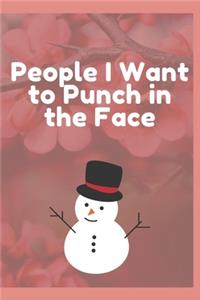 People I Want to Punch in the Face: Journal - Pink Diary, Planner, Gratitude, Writing, Travel, Goal, Bullet Notebook - 6x9 120 pages