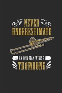 Never Underestimate An Old Man With A Trombone