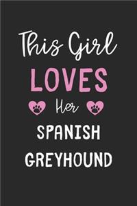 This Girl Loves Her Spanish Greyhound