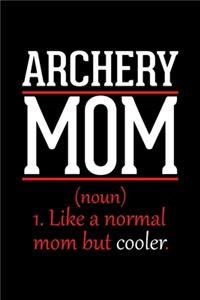 Archery Mom Notebook: Graph Paper Notebook with 120 pages 6x9 perfect as math book, sketchbook, workbook and diary Funny Gift for Archery Fans and Coaches