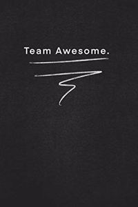 Team awesome.