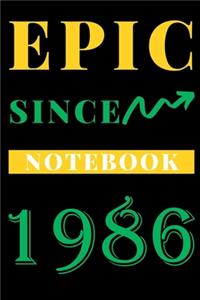 Epic Since 1986 Notebook Birthday Gift