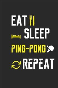 Eat Sleep Ping Pong Repeat Notebook Journal Gifts