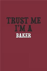 Trust Me I'm A Baker Notebook