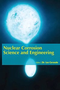NUCLEAR CORROSION SCIENCE AND ENGINEERING