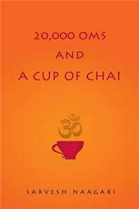 20,000 Oms and a Cup of Chai