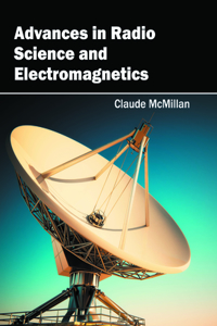 Advances in Radio Science and Electromagnetics