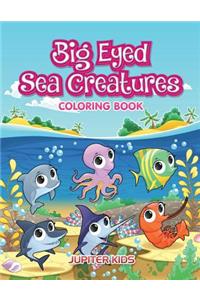 Big Eyed Sea Creatures Coloring Book