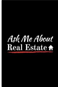 Ask Me About Real Estate