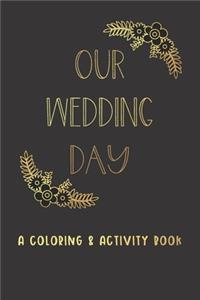 Our Wedding Day